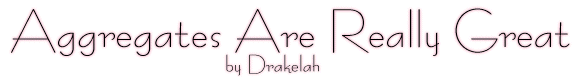 Aggregates Are Really Great, by Drakelah