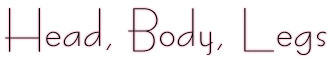 Head, Body, Legs