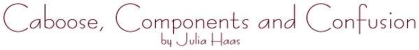 Caboose, Components and Confusion, Julia Haas