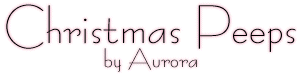 Christmas Peeps, by Aurora
