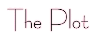 The Plot